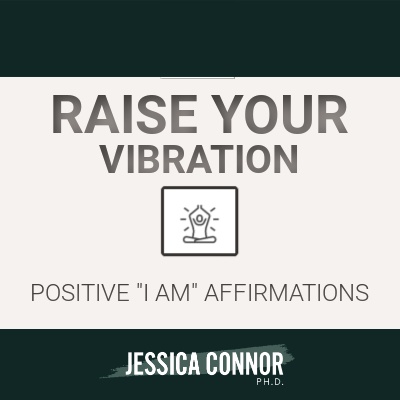 Positive I AM Affirmations to Raise Your Vibration: Free MP3 Download